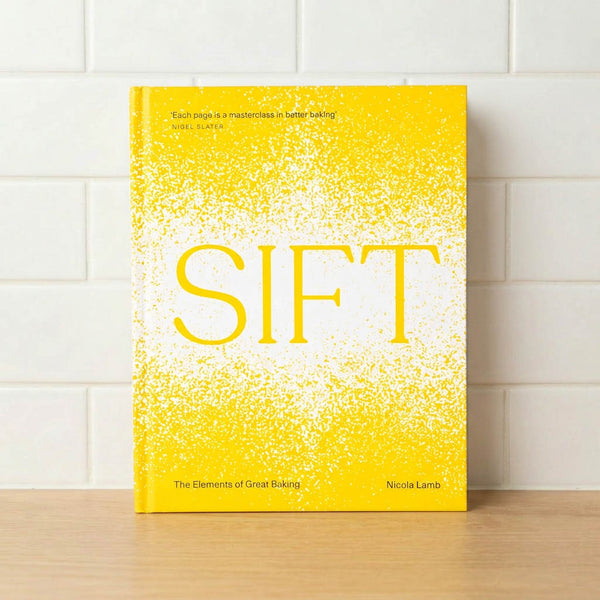 Sift: The Elements Of Great Baking